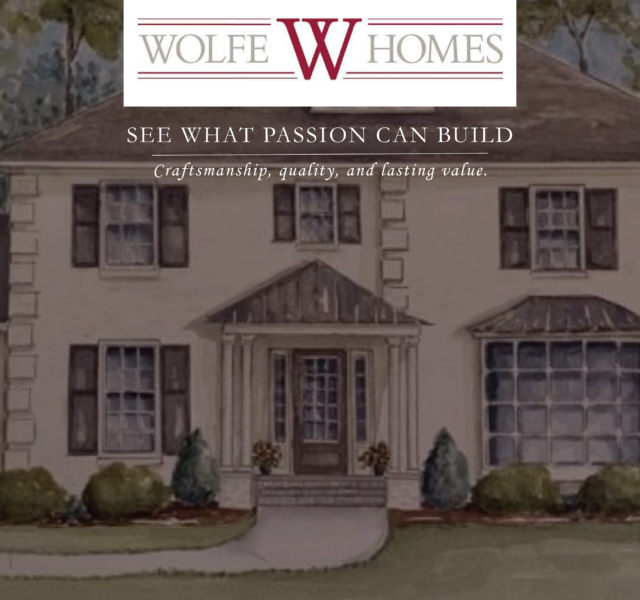 Wolfe Homes See What Passion Can Build